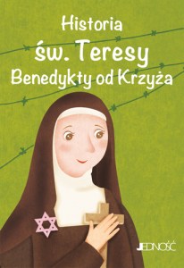 Wielcy przyjaciele Jezusa_Historia sw Teresy Benedykty od Krzyza_max